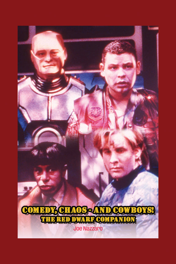Comedy, Chaos - and Cowboys! The Red Dwarf Companion