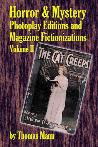 HORROR & MYSTERY PHOTOPLAY EDITIONS AND MAGAZINE FICTIONIZATIONS, VOLUME II (hardback) - BearManor Manor