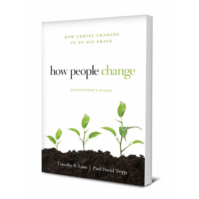 How People Change (Facilitator's Guide)
