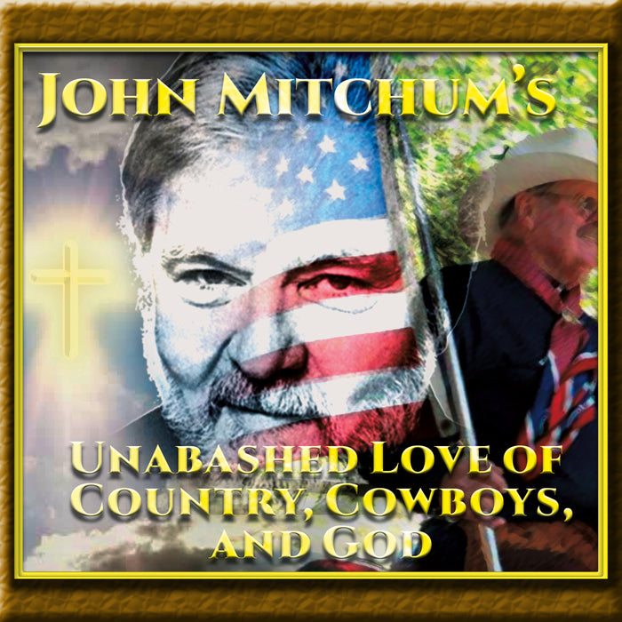 JOHN MITCHUM'S UNABASHED LOVE OF COUNTRY, COWBOYS, AND GOD (audio download)