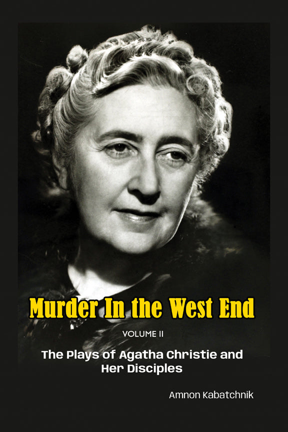 Murder in the West End Volume II: The Plays of Agatha Christie and Her Disciples