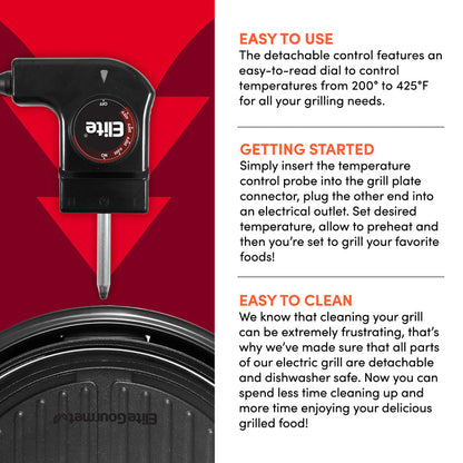 EASY TO USE The detachable control features an easy-to-read dial to control temperatures from 200° to 425°F for all your grilling needs. GETTING STARTED Simply insert the temperature control probe into the grill plate connector, plug the other end into an electrical outlet. Set desired temperature, allow to preheat and then you're set to grill your favorite foods!