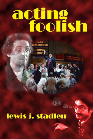 ACTING FOOLISH (hardback) - BearManor Manor