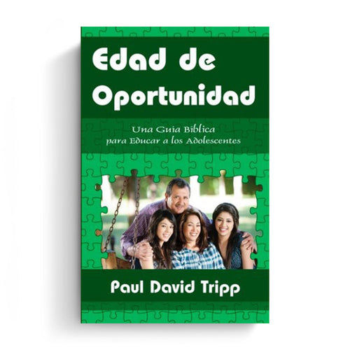 Edad de Oportunidad: Una Guía Para Educar A Los Adolescentes (Age of Opportunity: A Biblical Guide to Parenting Teens)