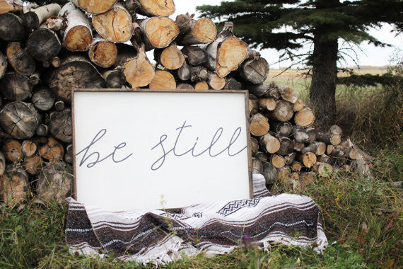 Be Still Sign