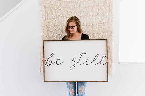 Be Still Sign wood Farmhouse sign