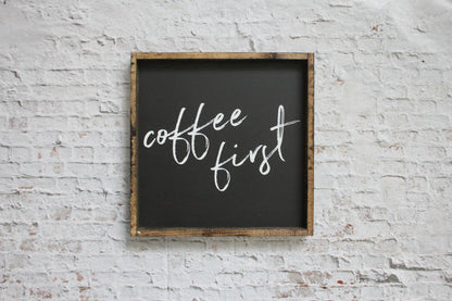 Coffee First Sign