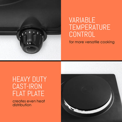 Variable Temperature Control for more versatile cooking.  Heavy Duty Cast-Iron Flat Plate creates even heat distribution.