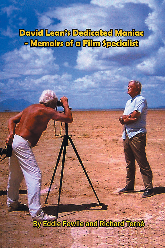 David Lean’s Dedicated Maniac - Memoirs of a Film Specialist (hardback)