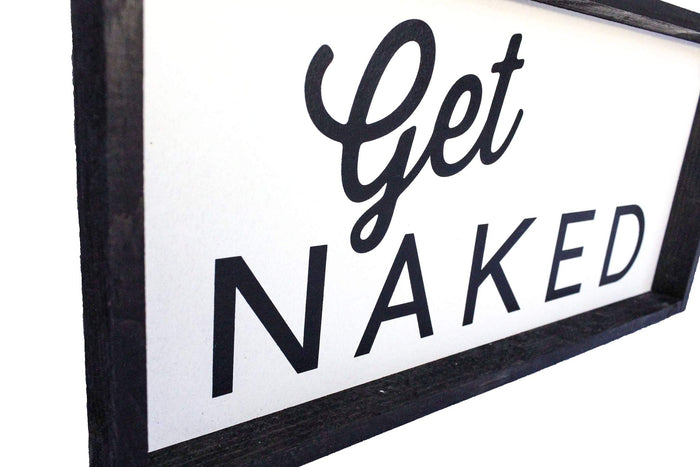 Get Naked Wood Sign Farmhouse decor wall hangings bathroom decor