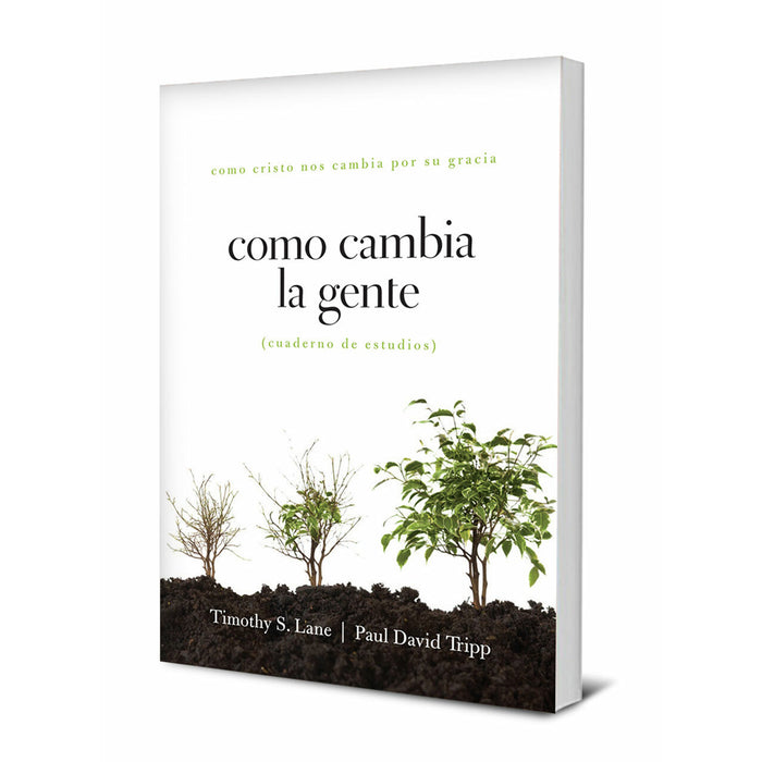 Como Cambia La Gente Cuaderno De Estudios (How People Change Study Guide)
