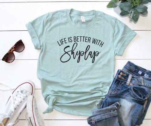 Life is Better with Shiplap
