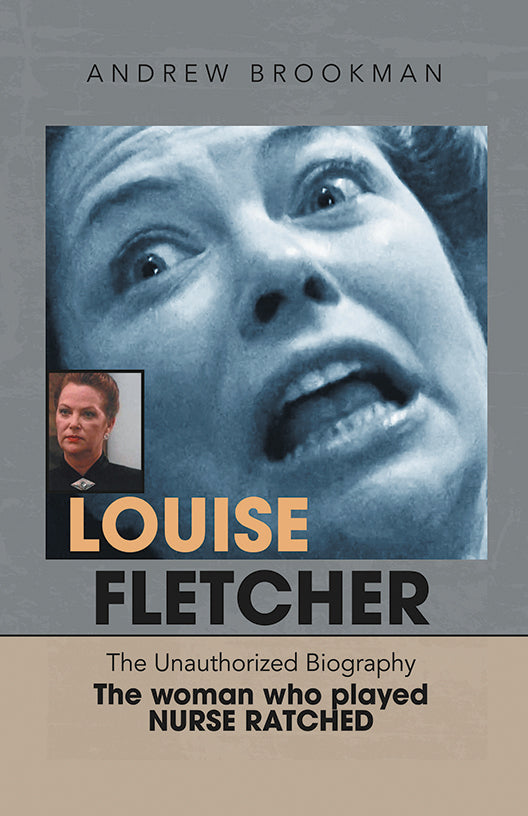 Louise Fletcher – The Unauthorized Biography