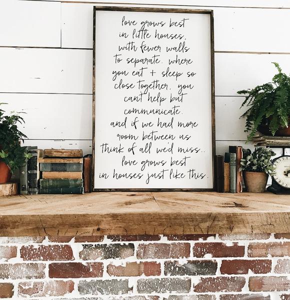 Love Grows Best in Little Houses Sign - Script Farmhouse wall decor