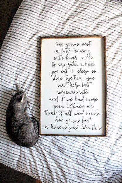 Love Grows Best in Little Houses Sign - Script