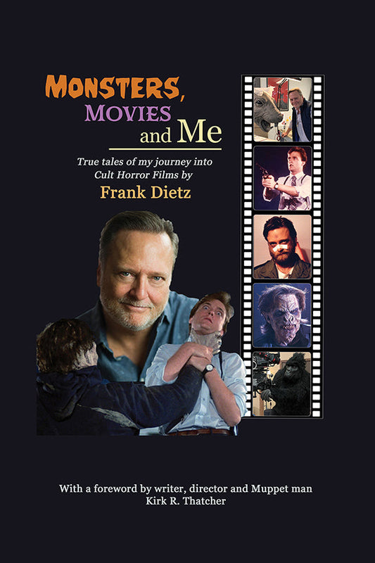 Monsters, Movies and Me - True Tales of My Journey Into Cult Horror Films