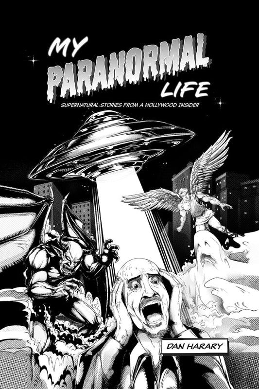 My Paranormal Life: Supernatural Stories from A Hollywood Insider