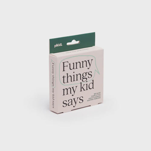 Pikkii Funny Things My Kid Says