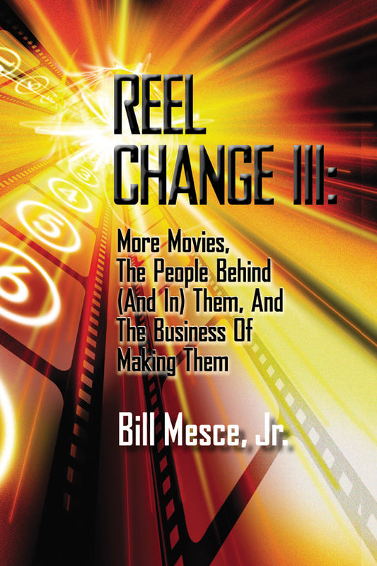 Reel Change III: Flashbacks and Coming Attractions (hardback)