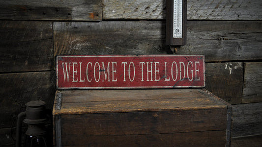 Welcome To The Lodge Sign
