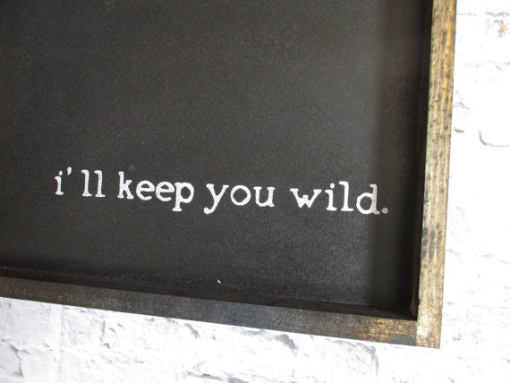 You keep me safe rustic sign