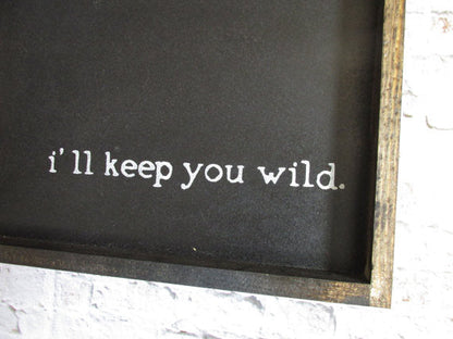 You keep me safe rustic sign